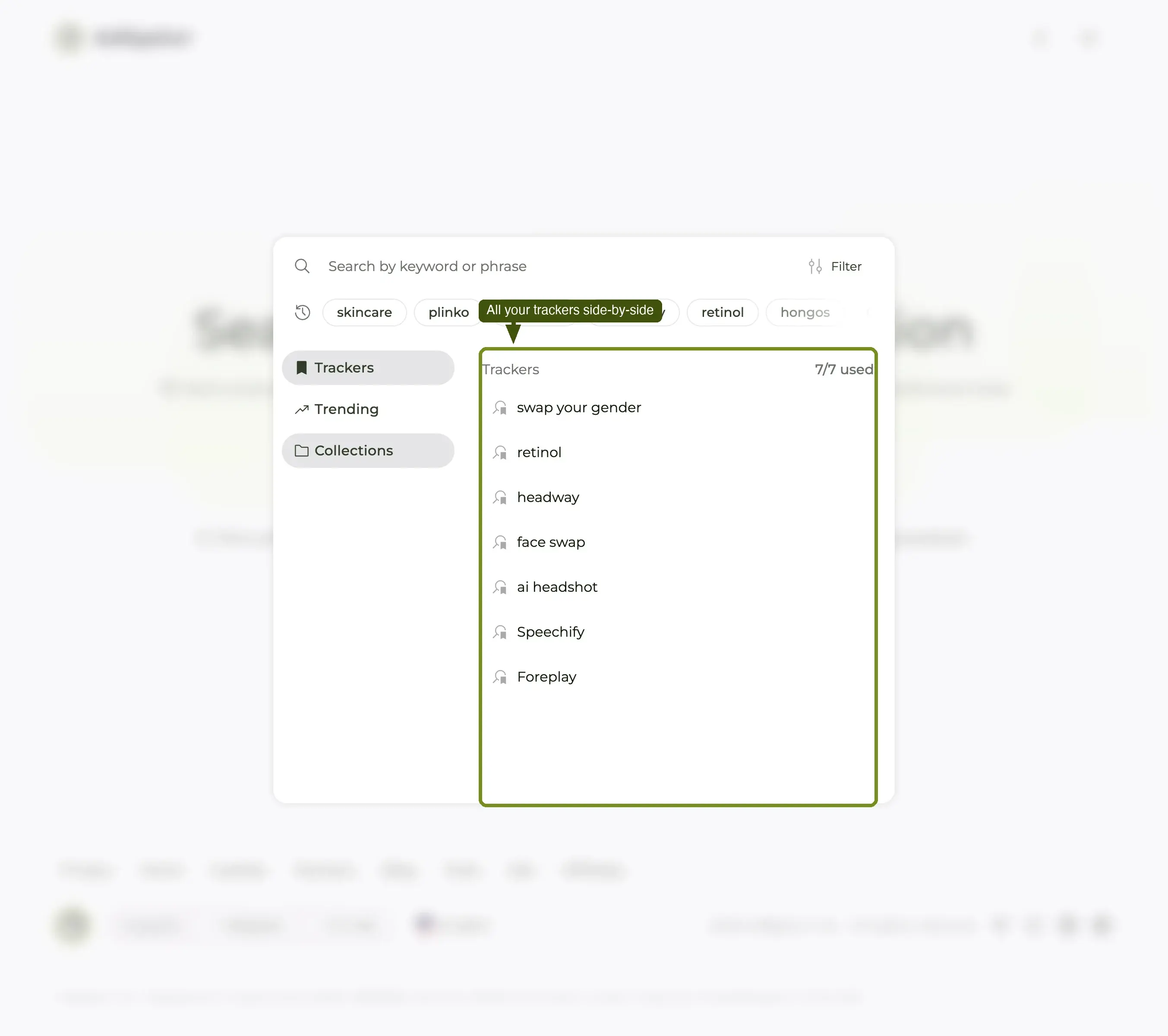 Trackers popup: every saved tracker shows up in this list — open two side-by-side to compare.