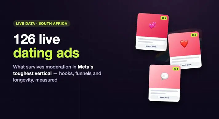 126 live dating ads targeting South Africa on Meta: Learn More creatives with day counters
