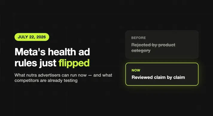 Meta health ad rules flipped on July 22 2026 — from product-based rejection to claim-by-claim review